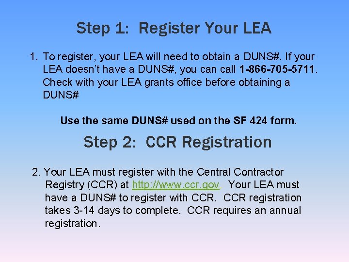 Step 1: Register Your LEA 1. To register, your LEA will need to obtain