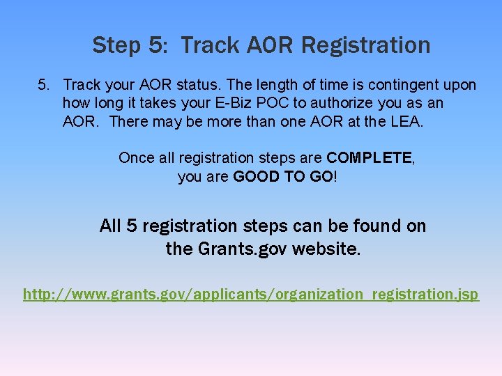 Step 5: Track AOR Registration 5. Track your AOR status. The length of time