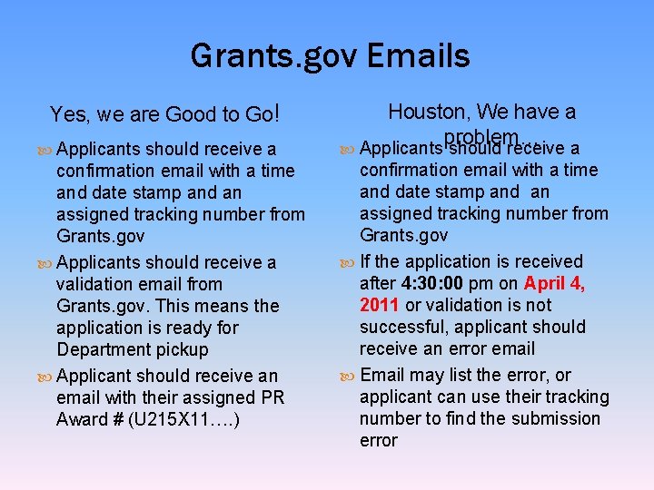 Grants. gov Emails Yes, we are Good to Go! Houston, We have a problem…