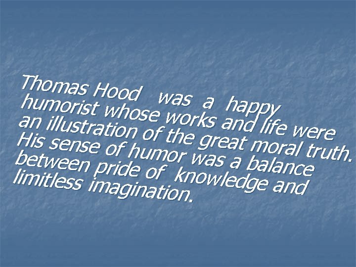 Thomas Hoo d humorist wh was a happy an illustratio ose works and life