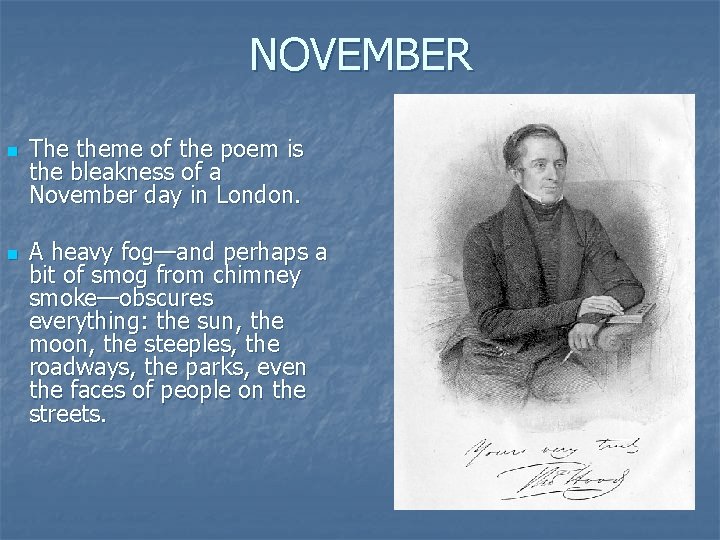 NOVEMBER n n The theme of the poem is the bleakness of a November