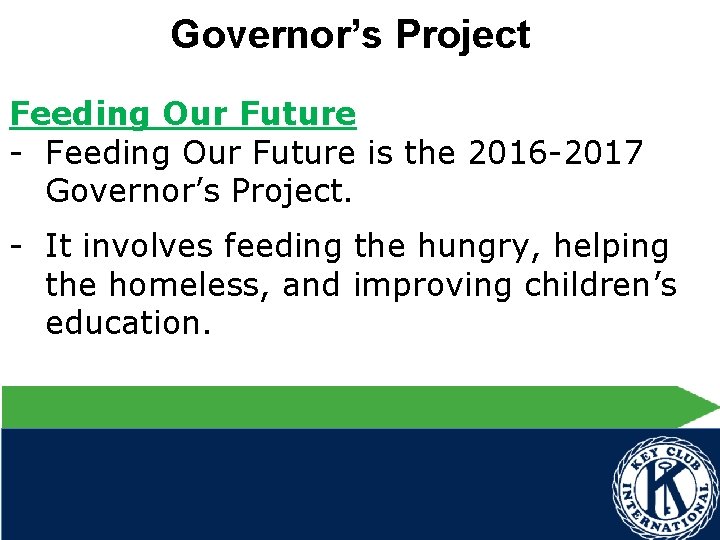 Governor’s Project Feeding Our Future - Feeding Our Future is the 2016 -2017 Governor’s