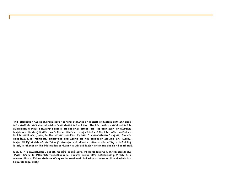 This publication has been prepared for general guidance on matters of interest only, and