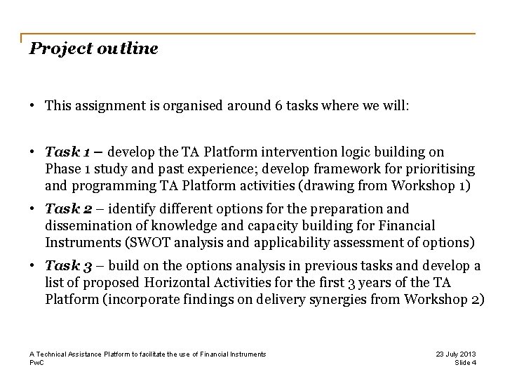 Project outline • This assignment is organised around 6 tasks where we will: •