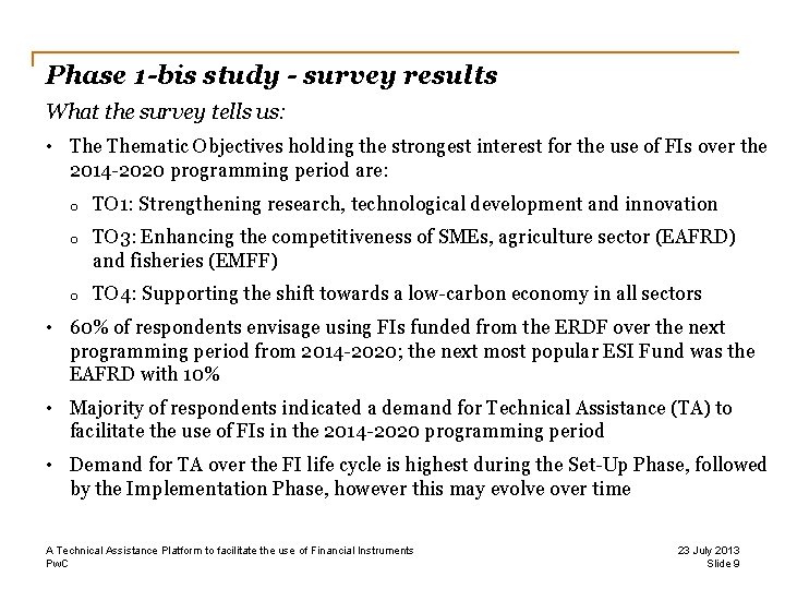 Phase 1 -bis study - survey results What the survey tells us: • Thematic