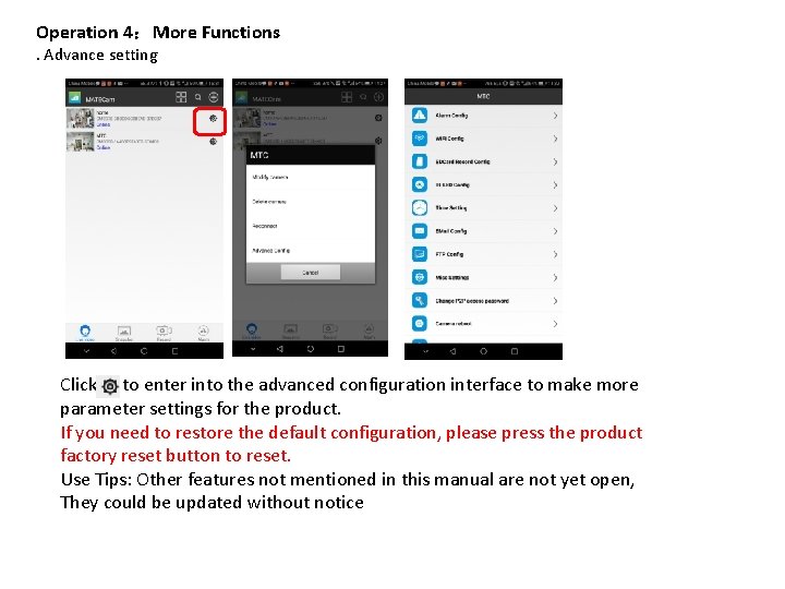 Operation 4：More Functions. Advance setting Click” ” to enter into the advanced configuration interface