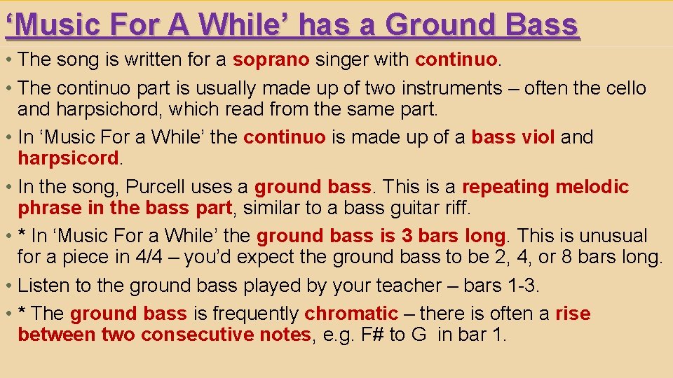 ‘Music For A While’ has a Ground Bass • The song is written for