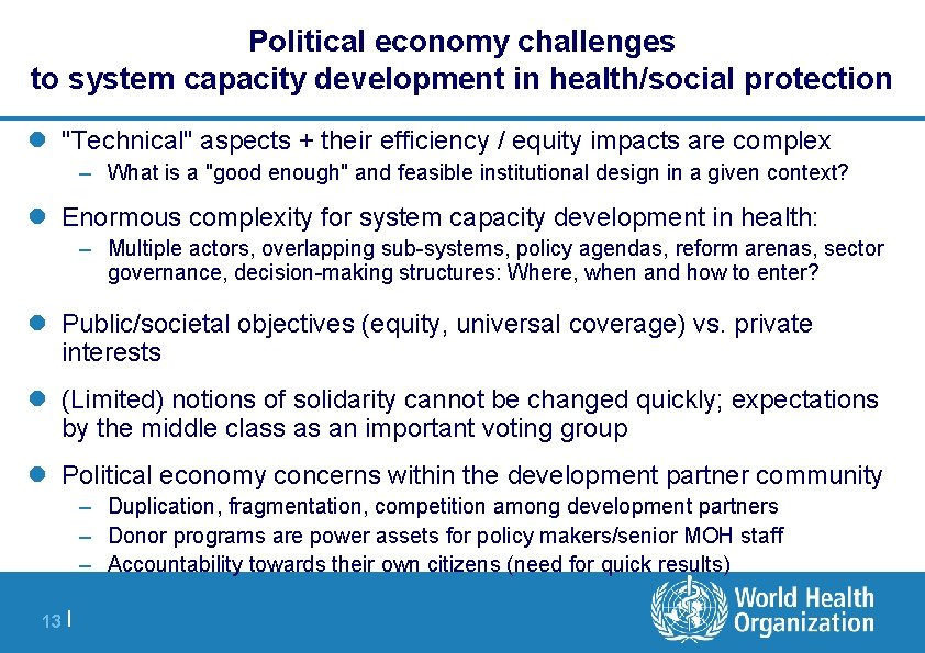 Political economy challenges to system capacity development in health/social protection l "Technical" aspects +