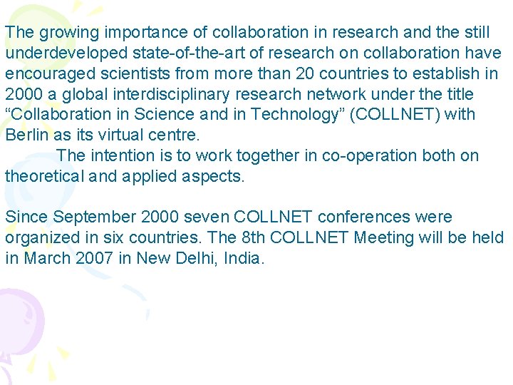 The growing importance of collaboration in research and the still underdeveloped state-of-the-art of research