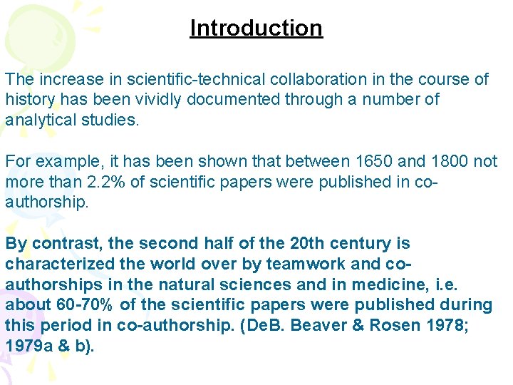 Introduction The increase in scientific-technical collaboration in the course of history has been vividly