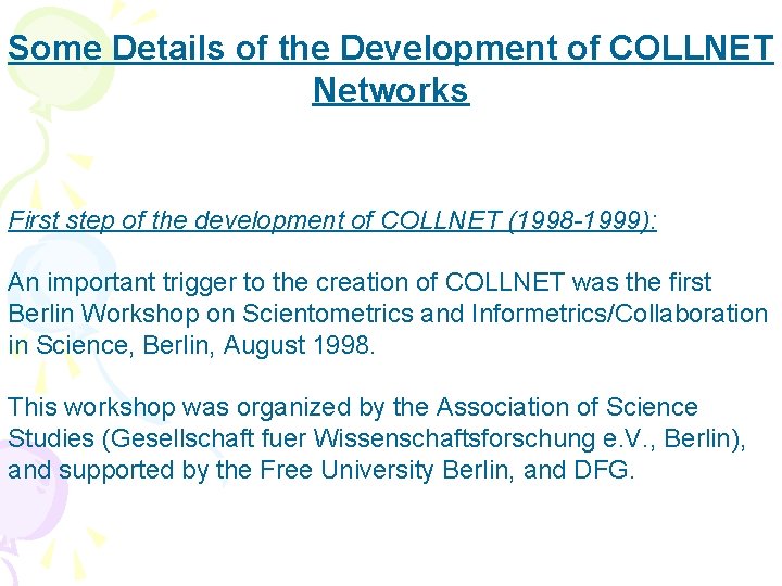 Some Details of the Development of COLLNET Networks First step of the development of