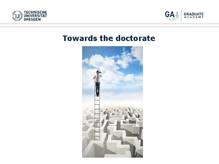 Towards the doctorate Towards the doctorate