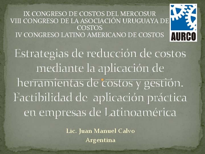 IX CONGRESO DE COSTOS DEL MERCOSUR VIII CONGRESO DE LA ASOCIACIÓN URUGUAYA DE COSTOS