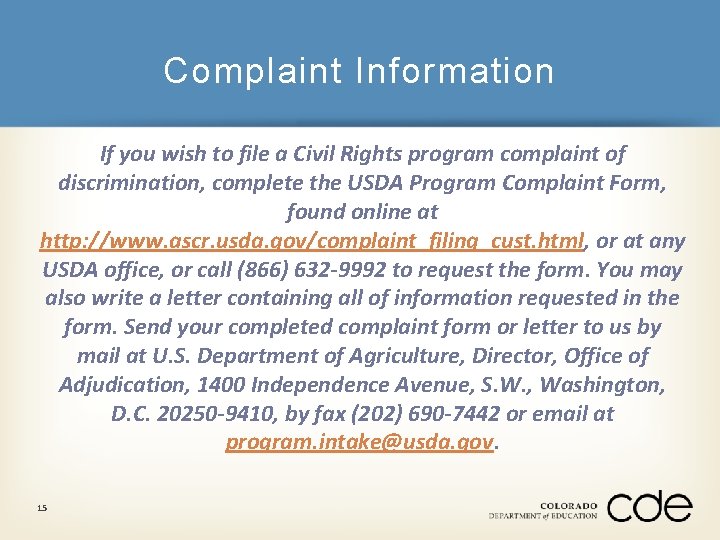 Complaint Information If you wish to file a Civil Rights program complaint of discrimination,