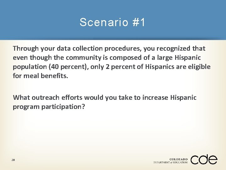 Scenario #1 Through your data collection procedures, you recognized that even though the community