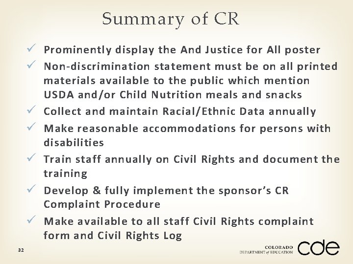 Summary of CR ü Prominently display the And Justice for All poster ü Non-discrimination