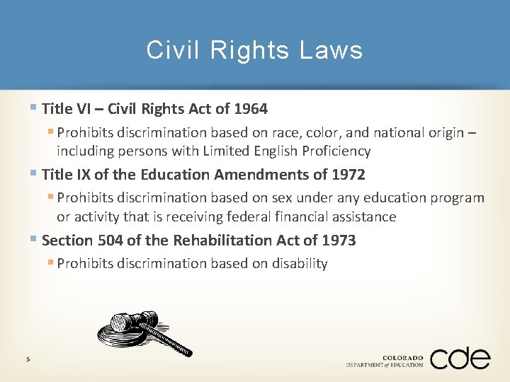 Civil Rights Laws § Title VI – Civil Rights Act of 1964 § Prohibits