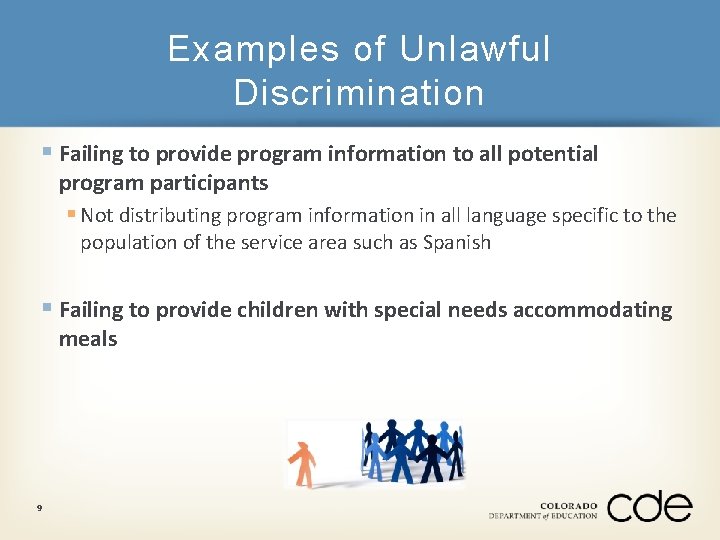 Examples of Unlawful Discrimination § Failing to provide program information to all potential program