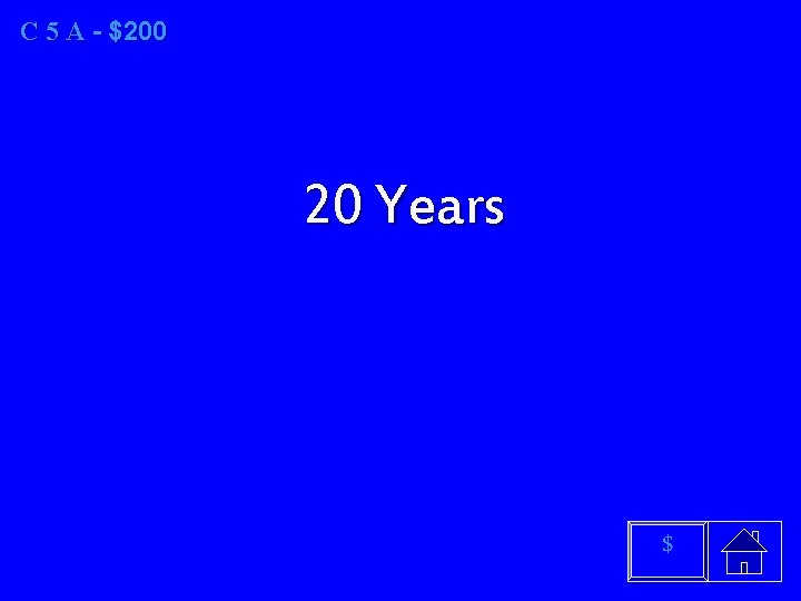 C 5 A A - $200 20 Years $ 