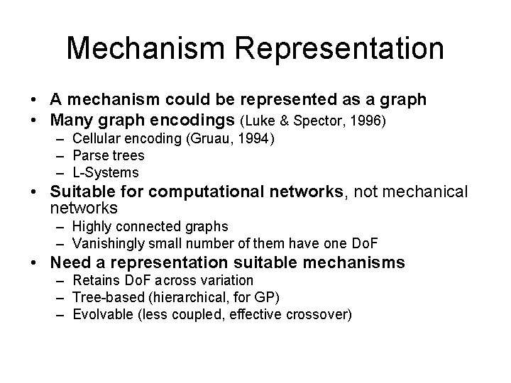 Mechanism Representation • A mechanism could be represented as a graph • Many graph