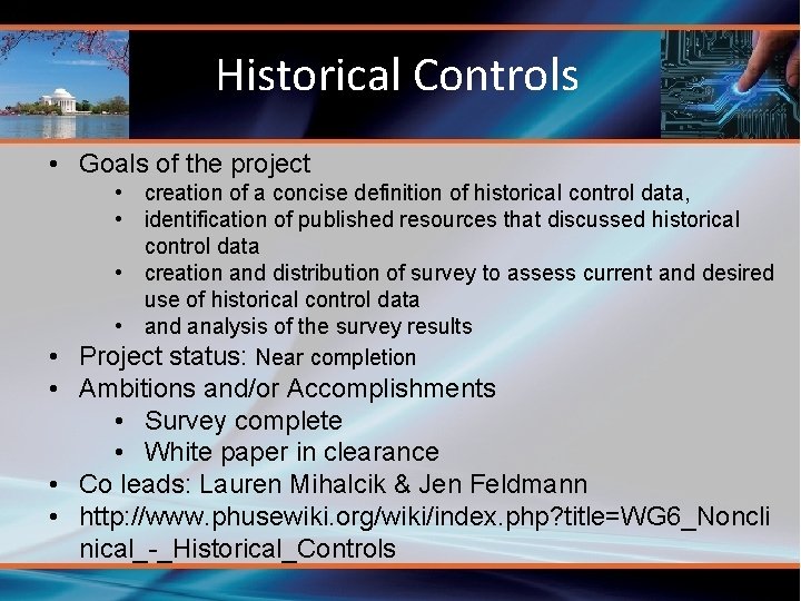 Historical Controls • Goals of the project • creation of a concise definition of