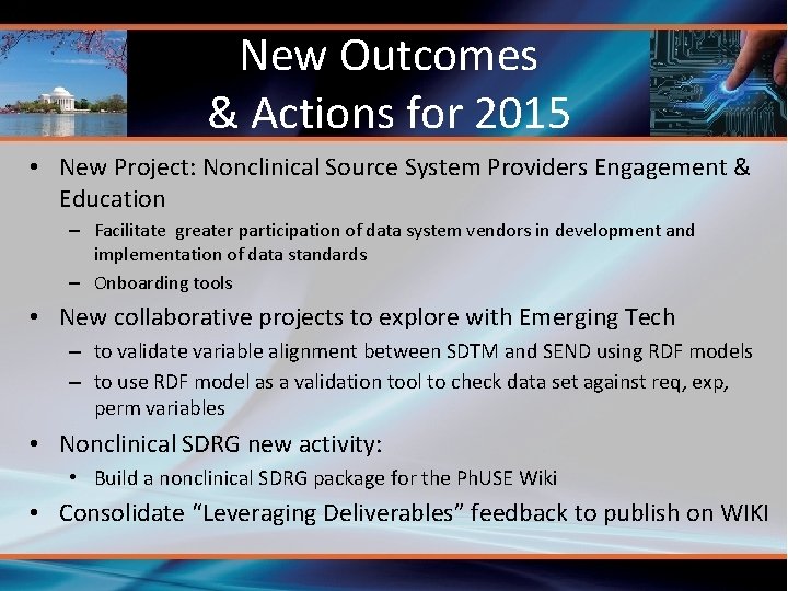 New Outcomes & Actions for 2015 • New Project: Nonclinical Source System Providers Engagement