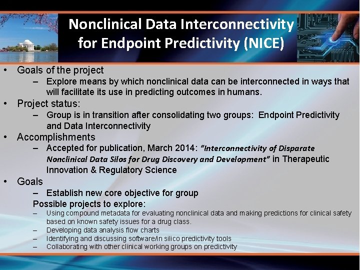 Nonclinical Data Interconnectivity for Endpoint Predictivity (NICE) • Goals of the project – Explore