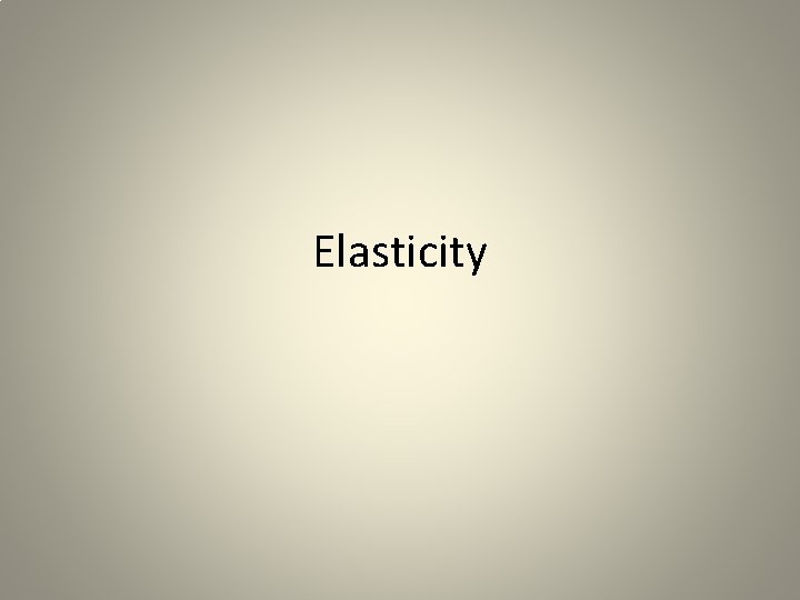 Elasticity 