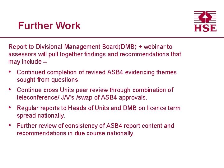 Further Work Report to Divisional Management Board(DMB) + webinar to assessors will pull together
