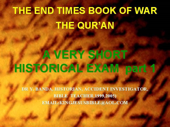 THE END TIMES BOOK OF WAR THE QUR’AN A VERY SHORT HISTORICAL EXAM part