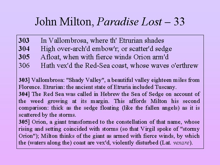 John Milton, Paradise Lost – 33 304 305 306 In Vallombrosa, where th' Etrurian