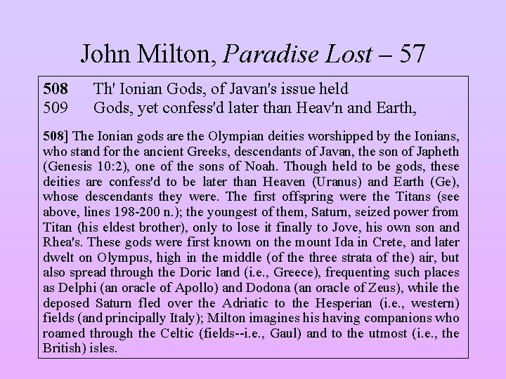 John Milton, Paradise Lost – 57 508 509 Th' Ionian Gods, of Javan's issue