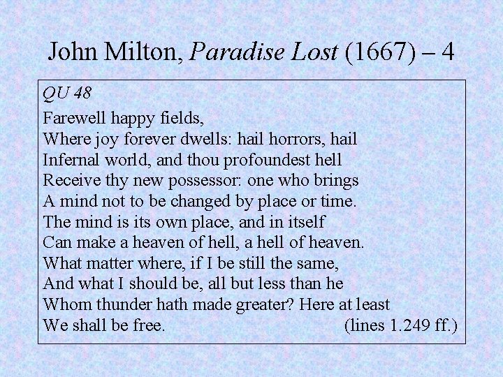 John Milton, Paradise Lost (1667) – 4 QU 48 Farewell happy fields, Where joy