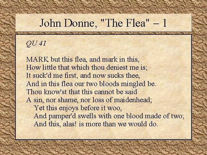 John Donne, "The Flea" – 1 QU 41 MARK but this flea, and mark