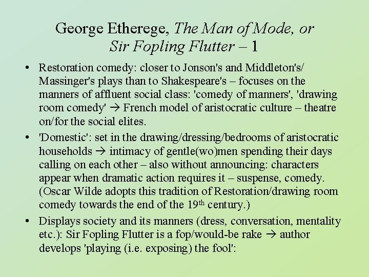 George Etherege, The Man of Mode, or Sir Fopling Flutter – 1 • Restoration