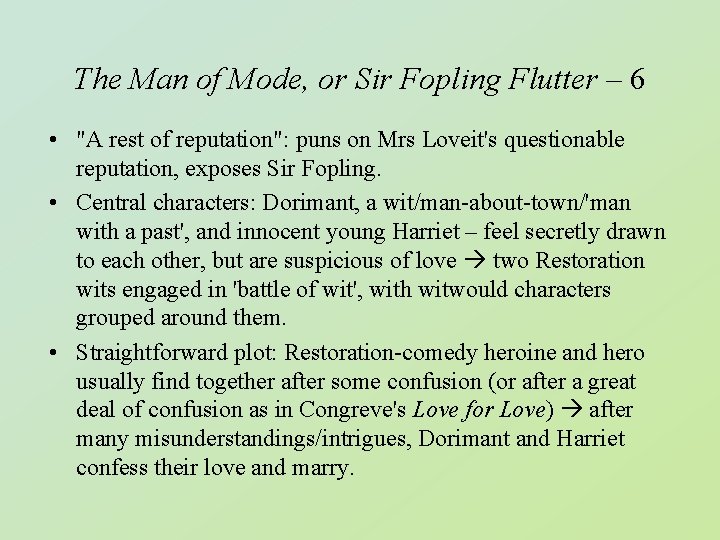 The Man of Mode, or Sir Fopling Flutter – 6 • "A rest of