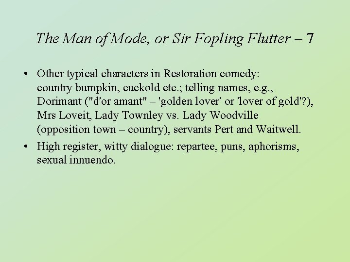 The Man of Mode, or Sir Fopling Flutter – 7 • Other typical characters