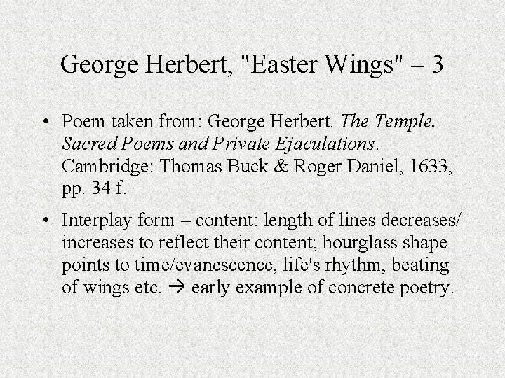 George Herbert, "Easter Wings" – 3 • Poem taken from: George Herbert. The Temple.