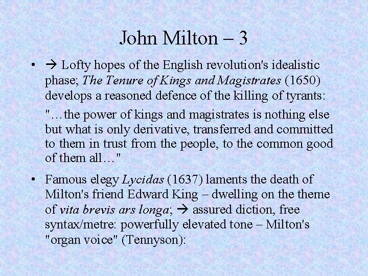 John Milton – 3 • Lofty hopes of the English revolution's idealistic phase; The