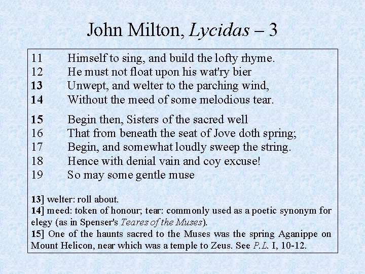 John Milton, Lycidas – 3 11 12 13 14 Himself to sing, and build