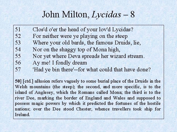 John Milton, Lycidas – 8 51 52 53 54 55 56 57 Clos'd o'er