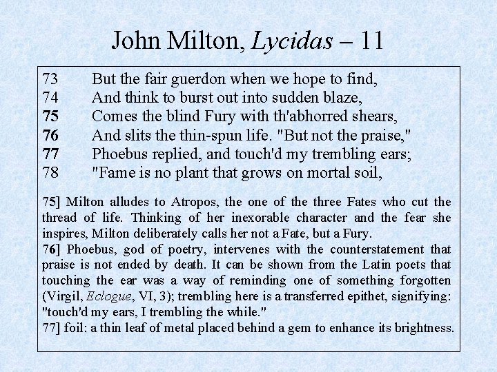 John Milton, Lycidas – 11 73 74 75 76 77 78 But the fair