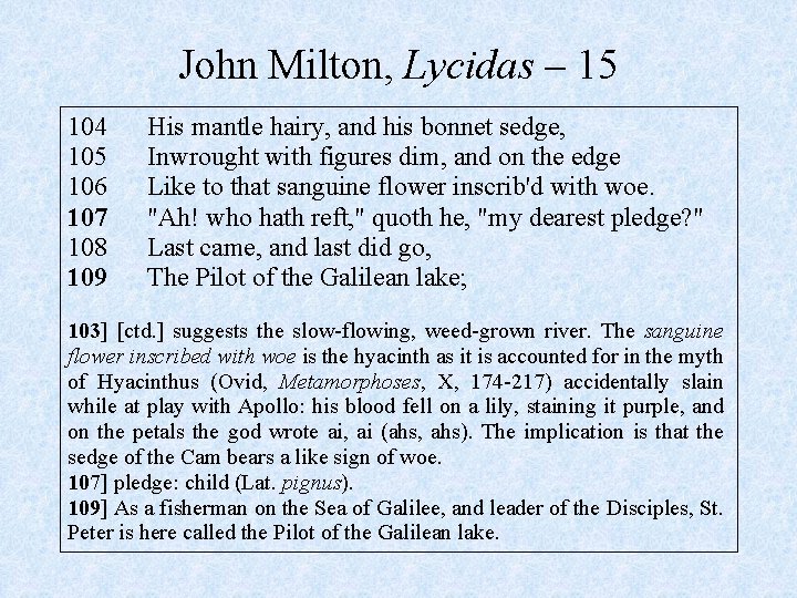 John Milton, Lycidas – 15 104 105 106 107 108 109 His mantle hairy,