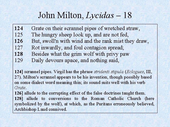 John Milton, Lycidas – 18 124 125 126 127 128 129 Grate on their