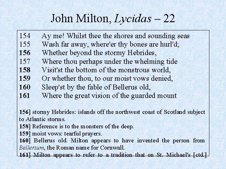 John Milton, Lycidas – 22 154 155 156 157 158 159 160 161 Ay