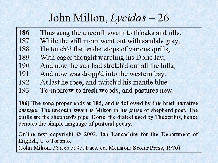 John Milton, Lycidas – 26 187 188 189 190 191 192 193 Thus sang