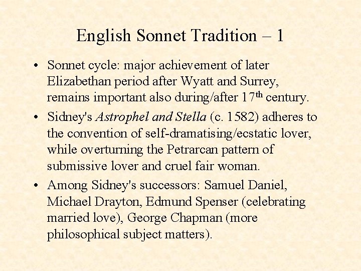 English Sonnet Tradition – 1 • Sonnet cycle: major achievement of later Elizabethan period
