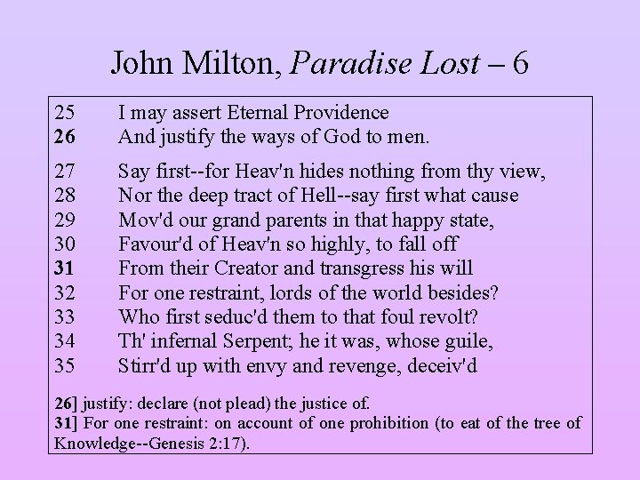 John Milton, Paradise Lost – 6 25 26 I may assert Eternal Providence And