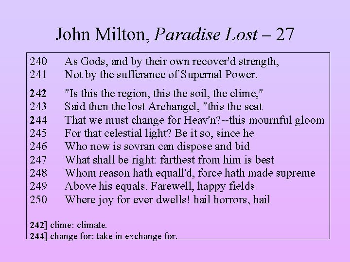 John Milton, Paradise Lost – 27 240 241 As Gods, and by their own
