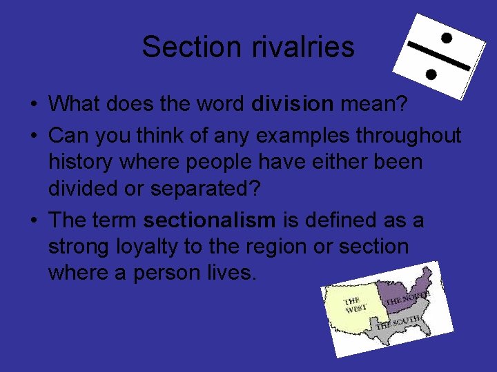 Section rivalries • What does the word division mean? • Can you think of